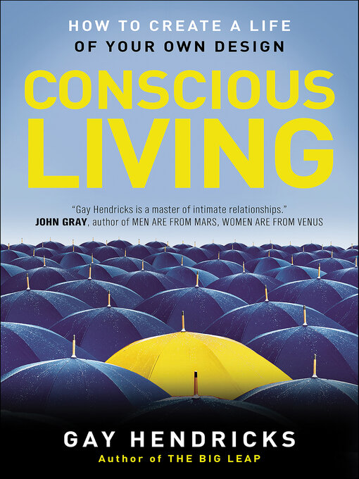Title details for Conscious Living by Gay Hendricks - Wait list